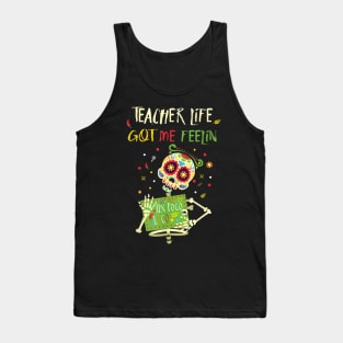 Teacher life got me feelin un poco loco - Day of dead Tank Top